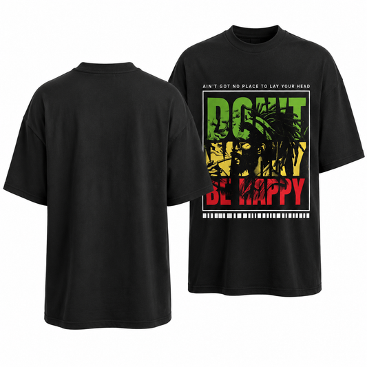 Don't Worry Be Happy T Shirt